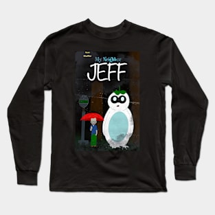 My Neighbor Jeff Long Sleeve T-Shirt